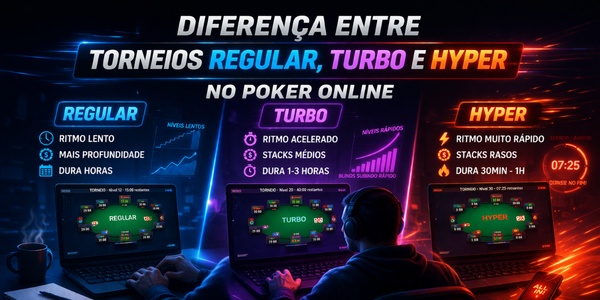 diferenca-torneios-regular-turbo-hyper-poker-online